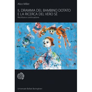 Alice Miller il dramma del bambino dotato