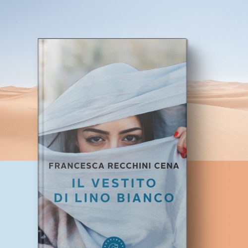 Il vestito di lino bianco di Francesca Recchini Cena. Incontro con l’autrice.